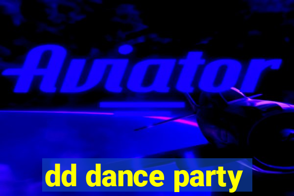 dd dance party